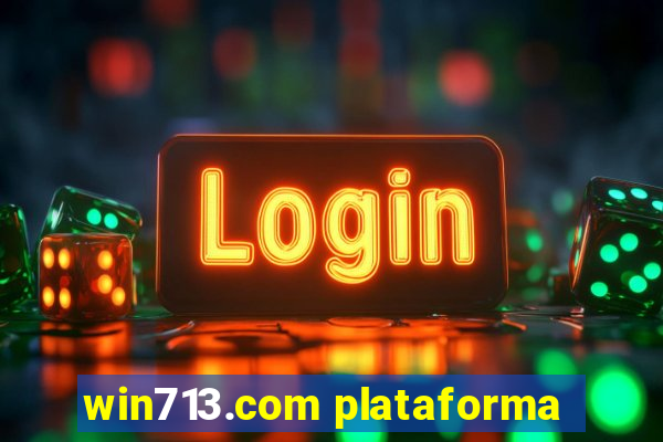 win713.com plataforma